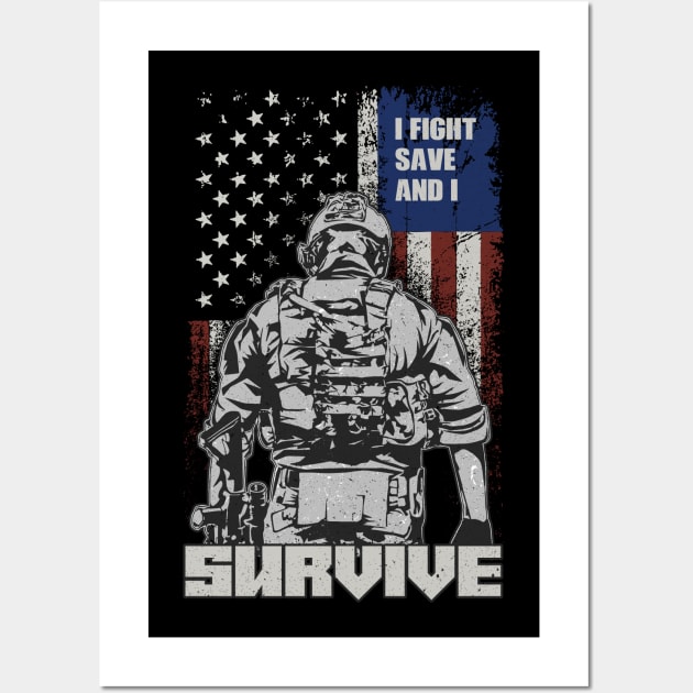 US Soldier & Veteran: I Fight, Save And I Survive Wall Art by POD Anytime